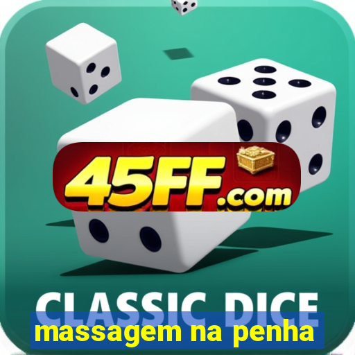 massagem na penha